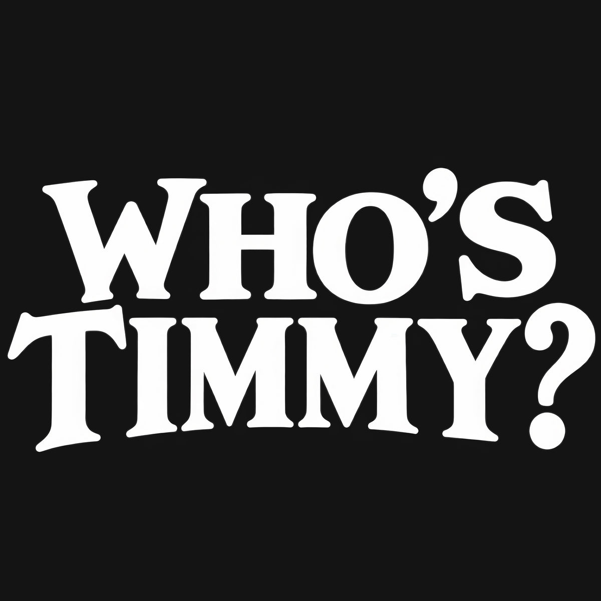 Who's Timmy?